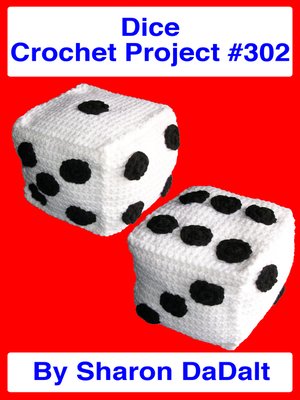 cover image of Dice Crochet Project #302